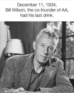 On this day, 12/12/1934 Bill W. was relieved of the bondage of alcohol. Eighty six years ago yesterd