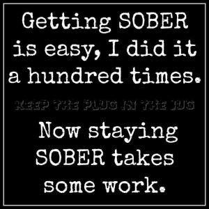 Used to hear this a lot when I first got sober not so much now